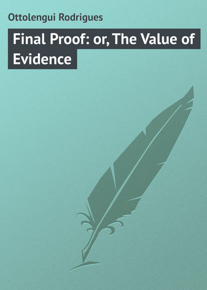 Final Proof: or, The Value of Evidence (Ottolengui Rodrigues). 