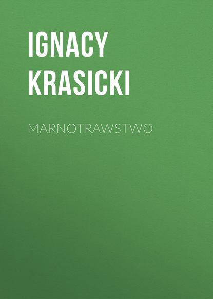 Ignacy Krasicki — Marnotrawstwo