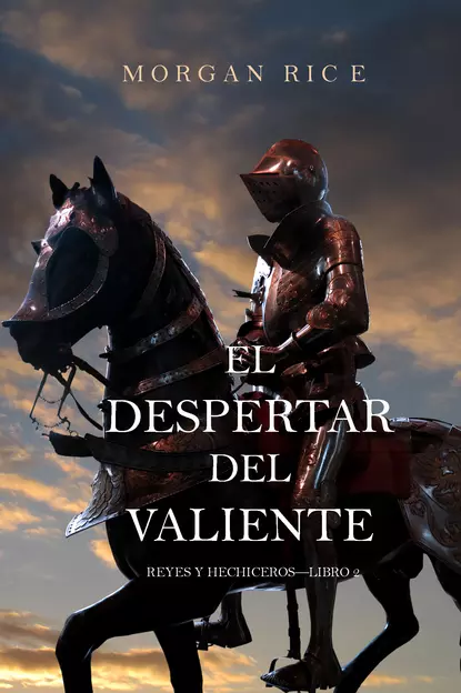 Обложка книги El Despertar Del Valiente, Морган Райс