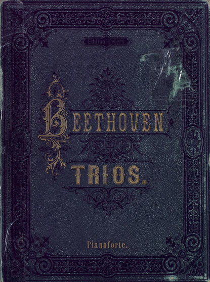 Людвиг ван Бетховен — Trios fur Pianoforte, Violine und Violoncell v. L. van Beethoven