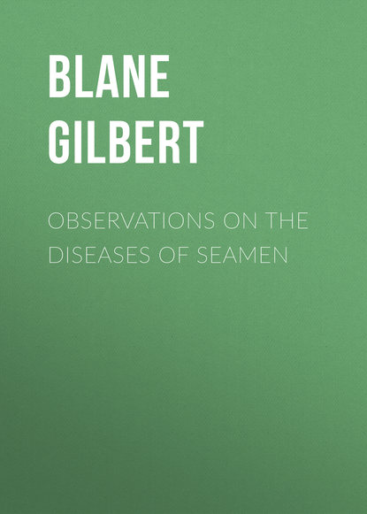 Observations on the Diseases of Seamen (Blane Gilbert). 