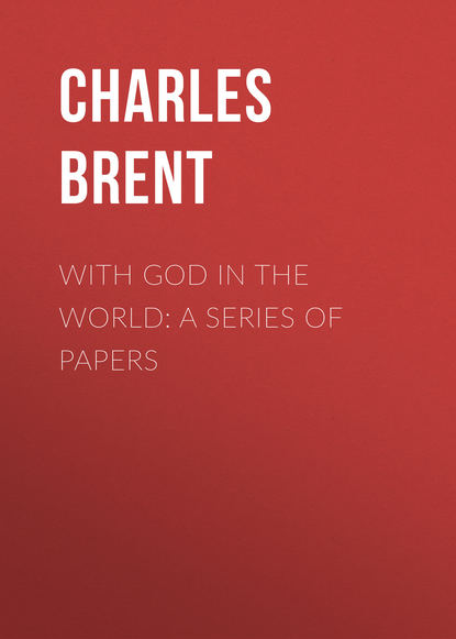 With God in the World: A Series of Papers (Brent Charles Henry). 