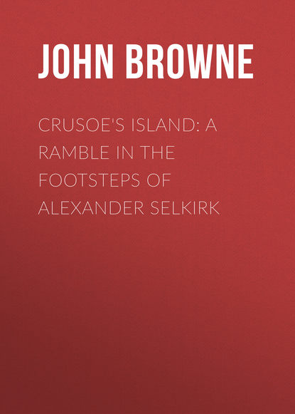 Crusoe s Island: A Ramble in the Footsteps of Alexander Selkirk