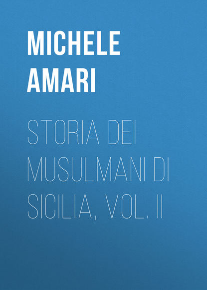 Amari Michele — Storia dei musulmani di Sicilia, vol. II