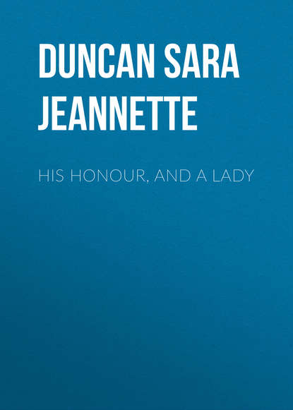 His Honour, and a Lady (Duncan Sara Jeannette). 