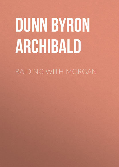 Raiding with Morgan (Dunn Byron Archibald). 