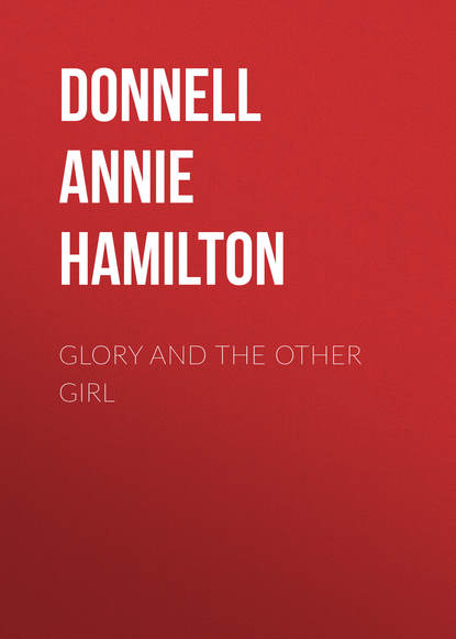 Glory and the Other Girl (Donnell Annie Hamilton). 