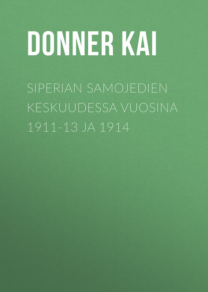 Siperian samojedien keskuudessa vuosina 1911-13 ja 1914 (Donner Kai). 