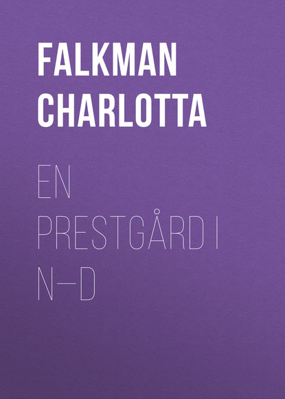 En prestgård i N—d (Falkman Charlotta). 