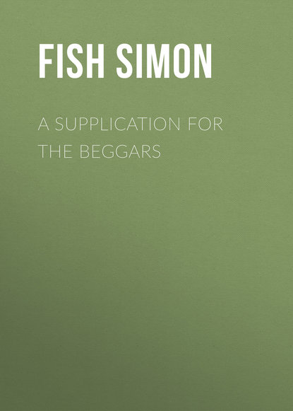 A Supplication for the Beggars (Fish Simon). 