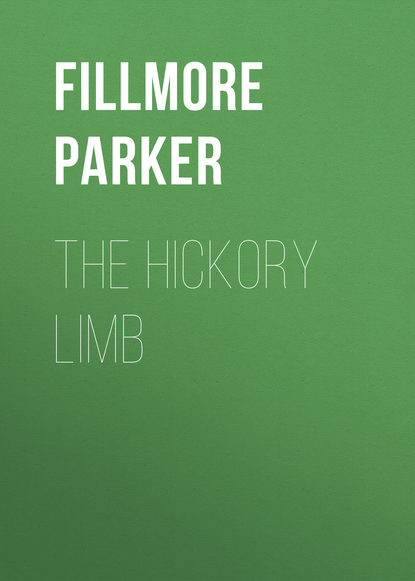 Fillmore Parker — The Hickory Limb