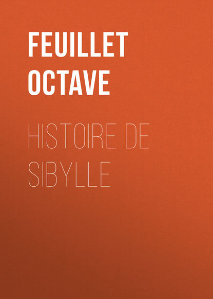 Histoire de Sibylle (Feuillet Octave). 