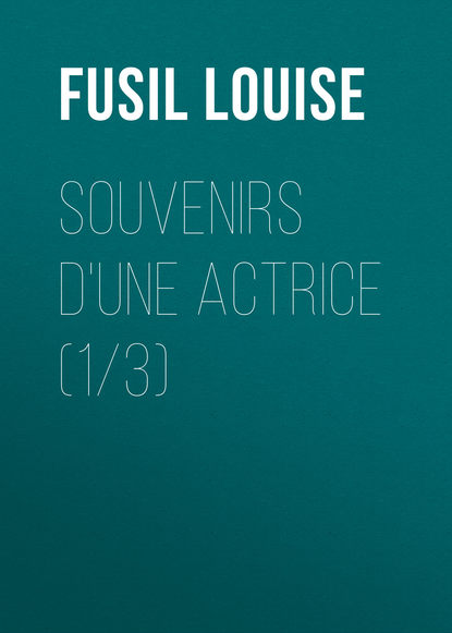 Souvenirs d'une actrice (1/3) (Fusil Louise). 