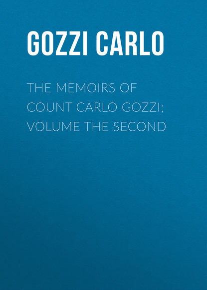 The Memoirs of Count Carlo Gozzi; Volume the Second (Gozzi Carlo). 