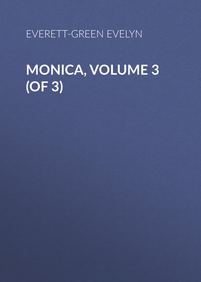 Monica, Volume 3 (of 3)