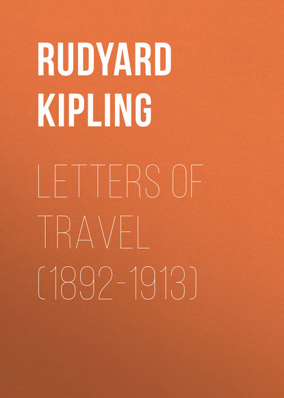 Letters of Travel (1892-1913) (Редьярд Джозеф Киплинг). 