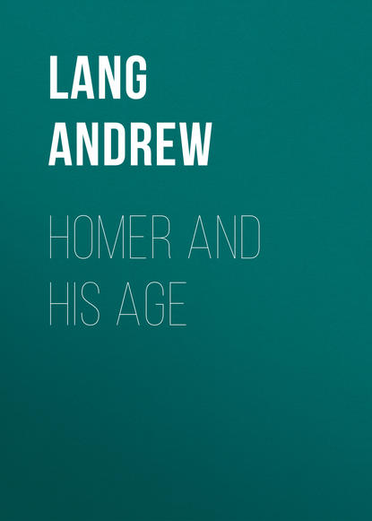 Homer and His Age (Lang Andrew). 