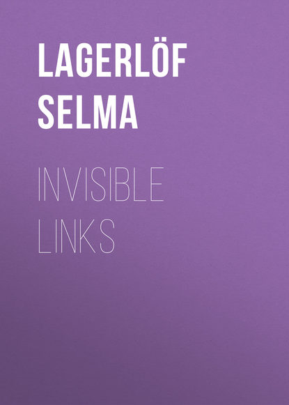 Invisible Links (Lagerlöf Selma). 