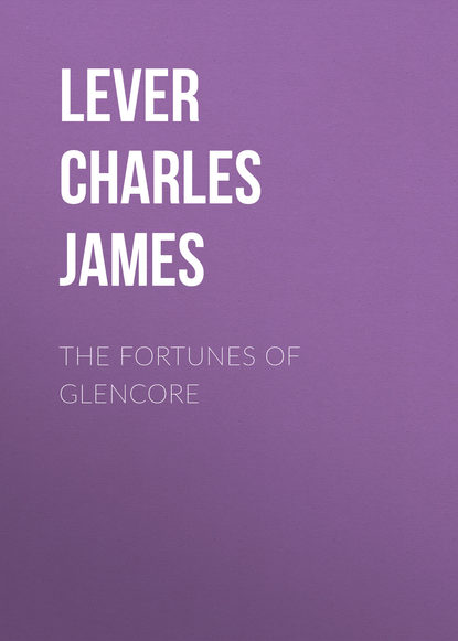 The Fortunes Of Glencore (Lever Charles James). 