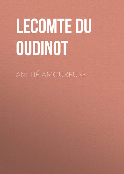 Amitié amoureuse (Lecomte du Noüy Hermine Oudinot). 