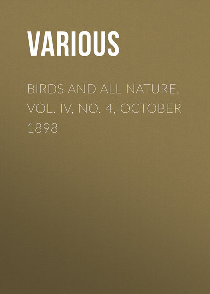 Birds and all Nature, Vol. IV, No. 4, October 1898