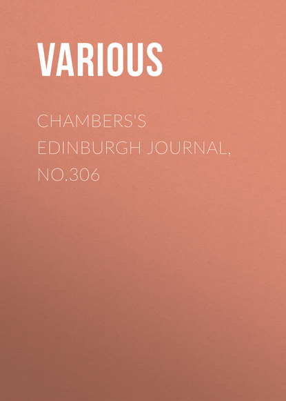 Chambers's Edinburgh Journal, No.306 - Various