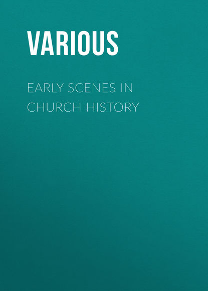 Various — Early Scenes in Church History