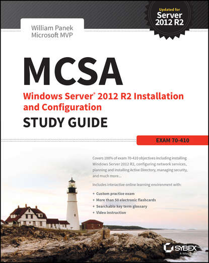 William  Panek - MCSA Windows Server 2012 R2 Installation and Configuration Study Guide. Exam 70-410