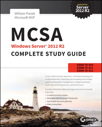 Обложка книги MCSA Windows Server 2012 R2 Complete Study Guide. Exams 70-410, 70-411, 70-412, and 70-417, William  Panek