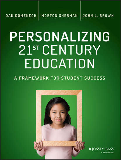 Dan Domenech — Personalizing 21st Century Education. A Framework for Student Success