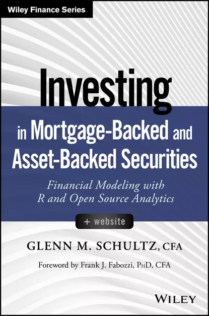 Обложка книги Investing in Mortgage-Backed and Asset-Backed Securities. Financial Modeling with R and Open Source Analytics, Frank J. Fabozzi