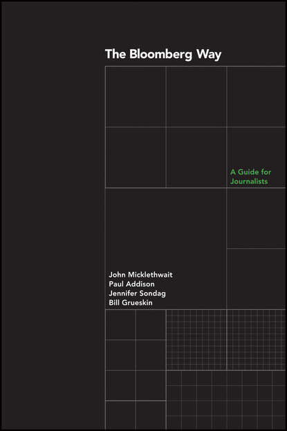 The Bloomberg Way. A Guide for Journalists - Paul  Addison