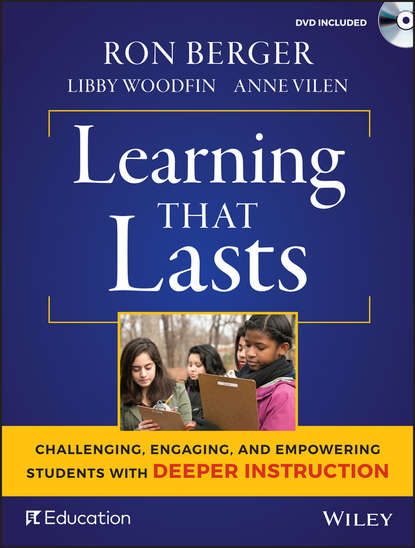 Learning That Lasts. Challenging, Engaging, and Empowering Students with Deeper Instruction (Jal  Mehta). 