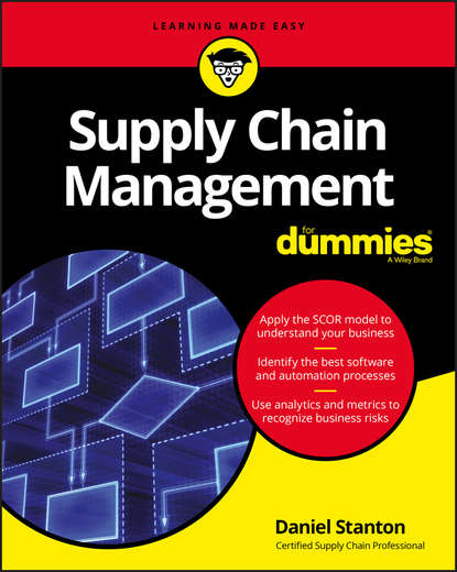 Supply Chain Management For Dummies (Daniel  Stanton). 