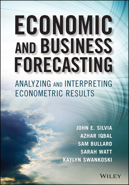Economic and Business Forecasting. Analyzing and Interpreting Econometric Results (Sarah  Watt). 