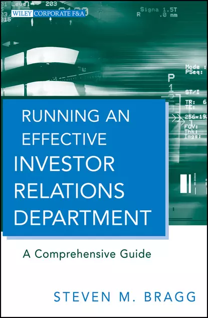 Обложка книги Running an Effective Investor Relations Department. A Comprehensive Guide, Steven Bragg M.