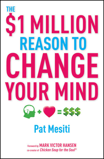 Марк Виктор Хансен - The $1 Million Reason to Change Your Mind