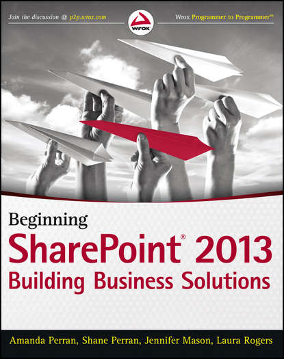Jennifer Mason — Beginning SharePoint 2013. Building Business Solutions