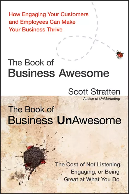 Обложка книги The Book of Business Awesome / The Book of Business UnAwesome, Scott  Stratten