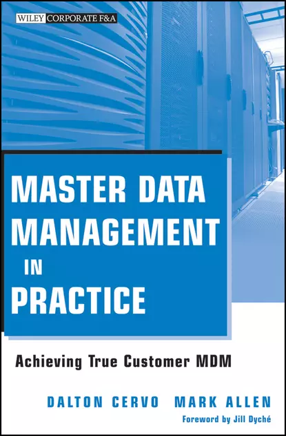 Обложка книги Master Data Management in Practice. Achieving True Customer MDM, Mark  Allen