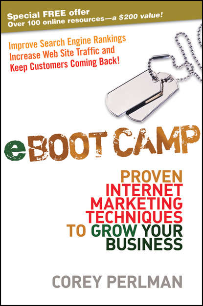 Corey  Perlman - eBoot Camp. Proven Internet Marketing Techniques to Grow Your Business