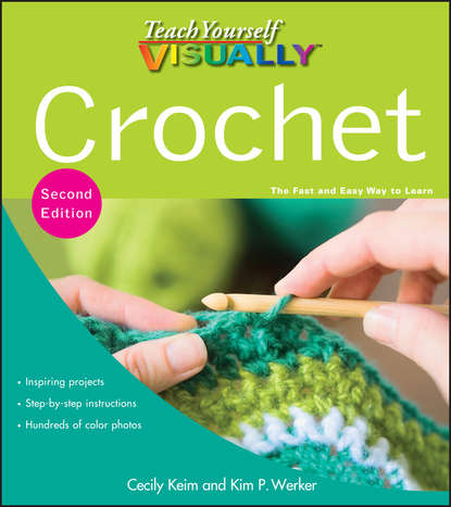 Cecily  Keim - Teach Yourself VISUALLY Crochet
