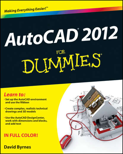 David  Byrnes - AutoCAD 2012 For Dummies