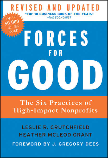 Leslie Crutchfield R. - Forces for Good. The Six Practices of High-Impact Nonprofits