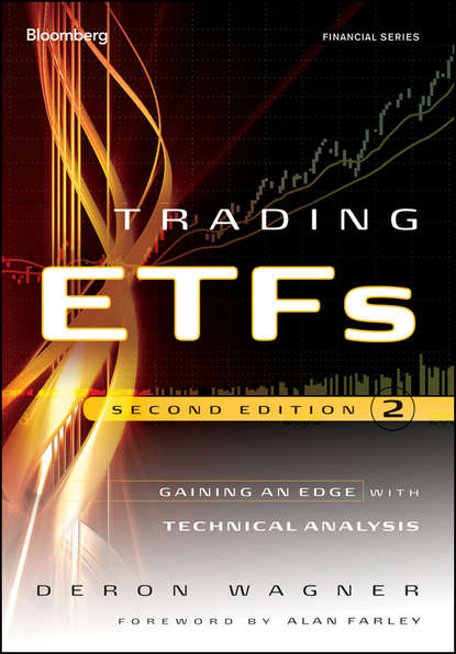 Deron  Wagner - Trading ETFs. Gaining an Edge with Technical Analysis