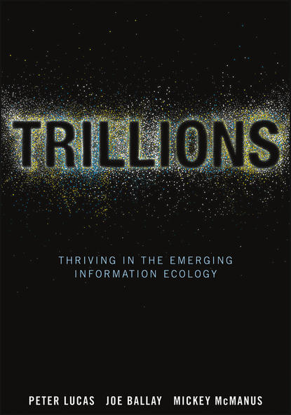 Peter  Lucas - Trillions. Thriving in the Emerging Information Ecology
