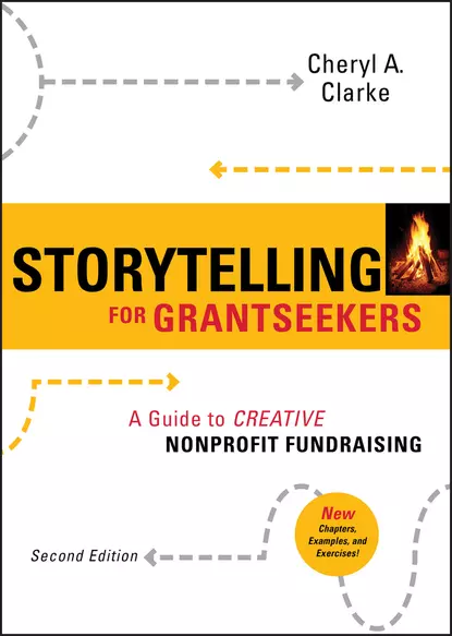 Обложка книги Storytelling for Grantseekers. A Guide to Creative Nonprofit Fundraising, Cheryl Clarke A.