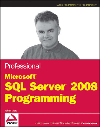 Robert Vieira — Professional Microsoft SQL Server 2008 Programming