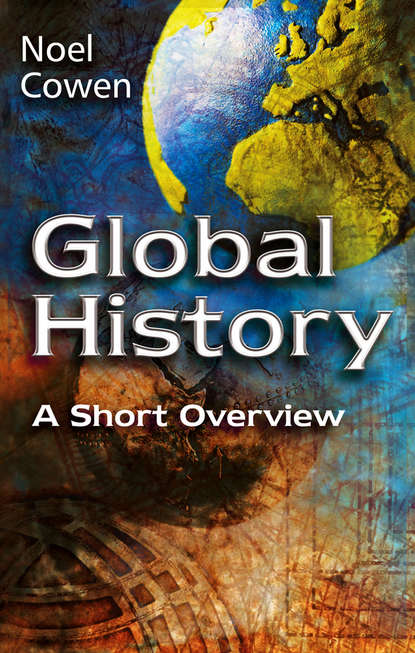 Global History. A Short Overview - Noel  Cowen