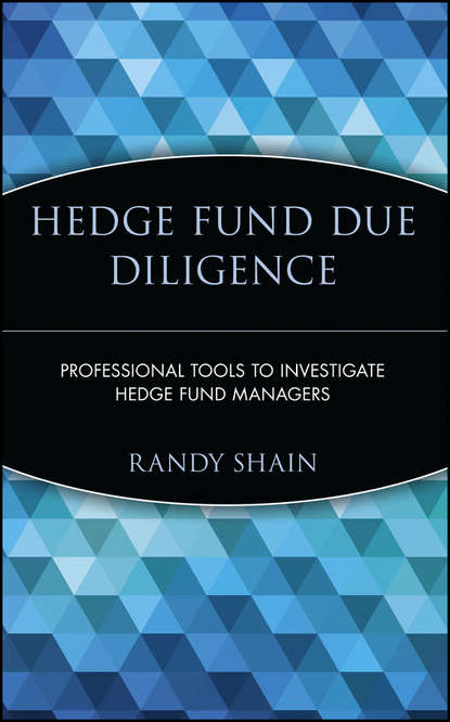 Hedge Fund Due Diligence. Professional Tools to Investigate Hedge Fund Managers